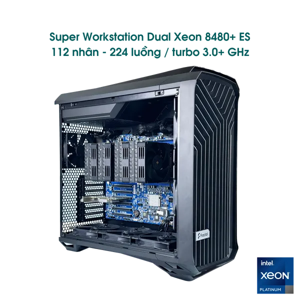 Super Workstation Dual Xeon Platinum 8480+ / 112 nhân - 224 luồng / turbo all cores 3.0+ GHz